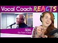 Vocal Coach reacts to Seal - Kiss From A Rose (Live)