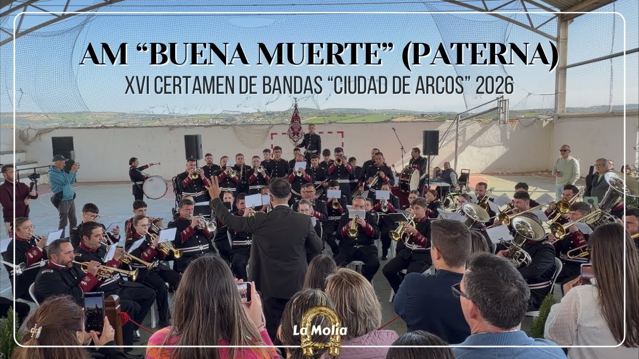 [4K] Concierto de la AM “Buena Muerte” de Paterna en el Certamen de Bandas “Ciudad de Arcos” 2026