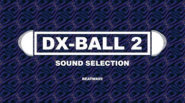 Beatwave - DX-Ball 2 Sound Selection