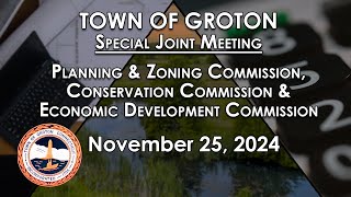 Planning & Zoning Commission, Economic Development Commission, & Conservation Commission - 11/25/24