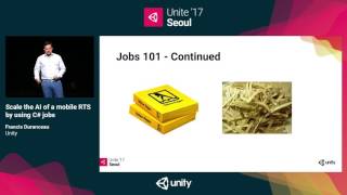 Unite '17 Seoul   Scale the AI of a mobile RTS by using C# jobs