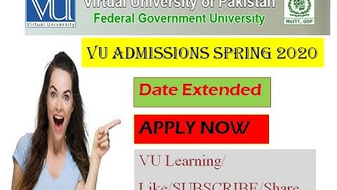 VU Admission Spring 2020 l Date Extended l Virtual University l VU Admission Open 2020 l VU Learning