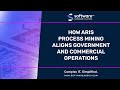 How aris process mining aligns government and commercial operations