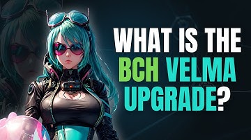 What is the BCH VELMA Upgrade? (VM Limits 2025)