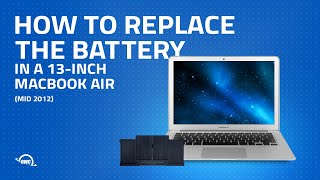 How to Replace the Battery in a 13-inch Apple MacBook Air (mid 2012) MacBookAir5,2