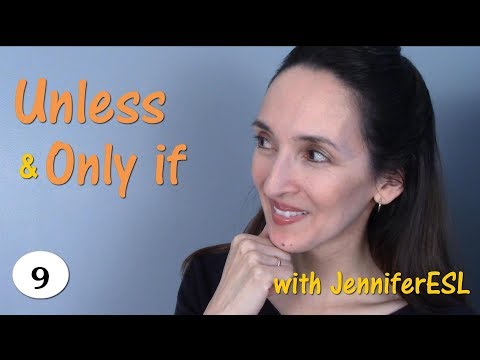 Unless, Only If x Mixed Conditionals - English Grammar With Jenniferesl