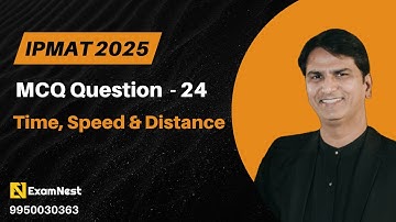 IPMAT 2025 | Question - 24 | QA Solutions | MCQ | Section - 2 | Time Speed Distance | Easy