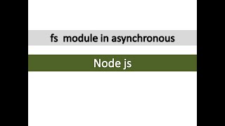 node js fs  module in asynchronous