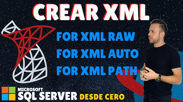 Crear un XML en SQL Server - #45 Microsoft SQL Server desde cero