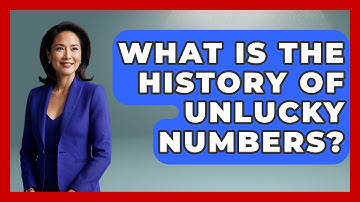 What Is The History Of Unlucky Numbers? - The Numbers Channel