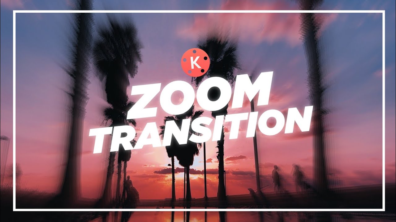 How to add Zoom Transition in Kinemaster | Tutorial | Zoom Transition