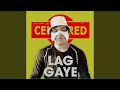 Lag Gaye Censored