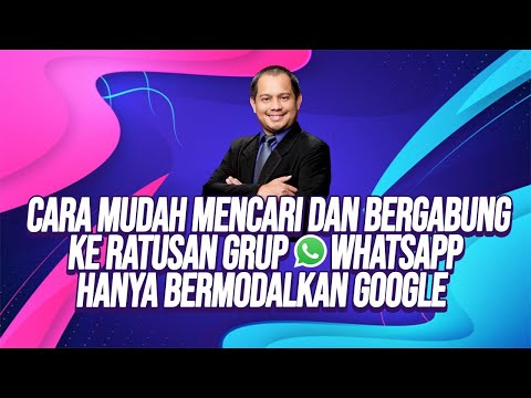 Cara Mudah Mencari dan Bergabung Grup WhatsApp Hanya Bermodalkan Google !! with Dosen Jualan