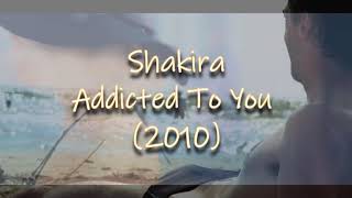 Shakira - Addicted To You (Lyrics)