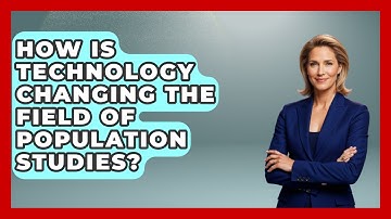 How Is Technology Changing the Field of Population Studies? | Demographic Data Answers News