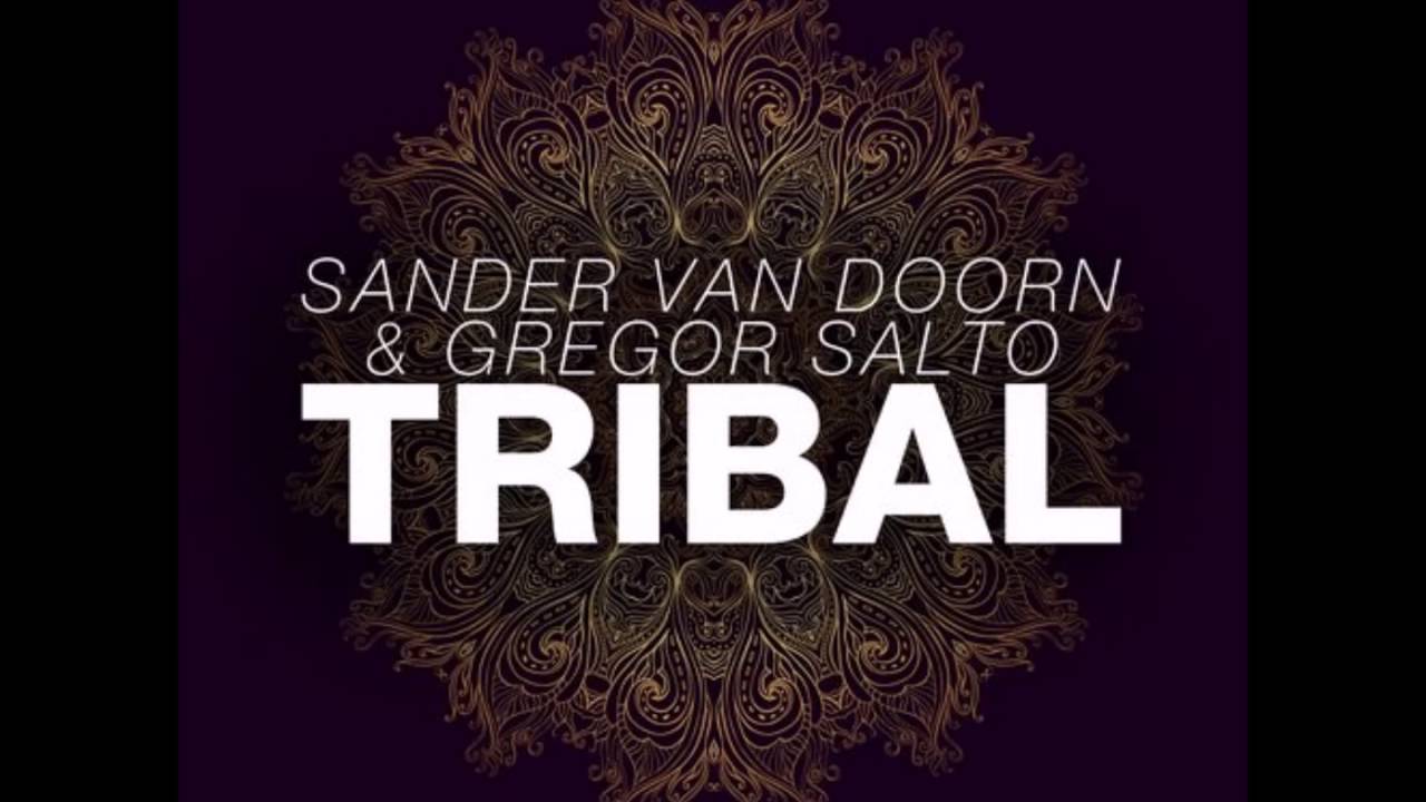 Sander van Doorn &  Gregor Salto - Tribal (Extended Mix)