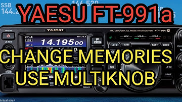 YAESU FT-991A Multi Knob Change Memory channels