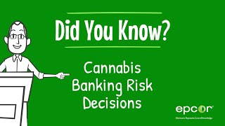 Cannabis Banking Risk Decisions