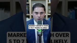 Market growth over 5 to 7 years is likely