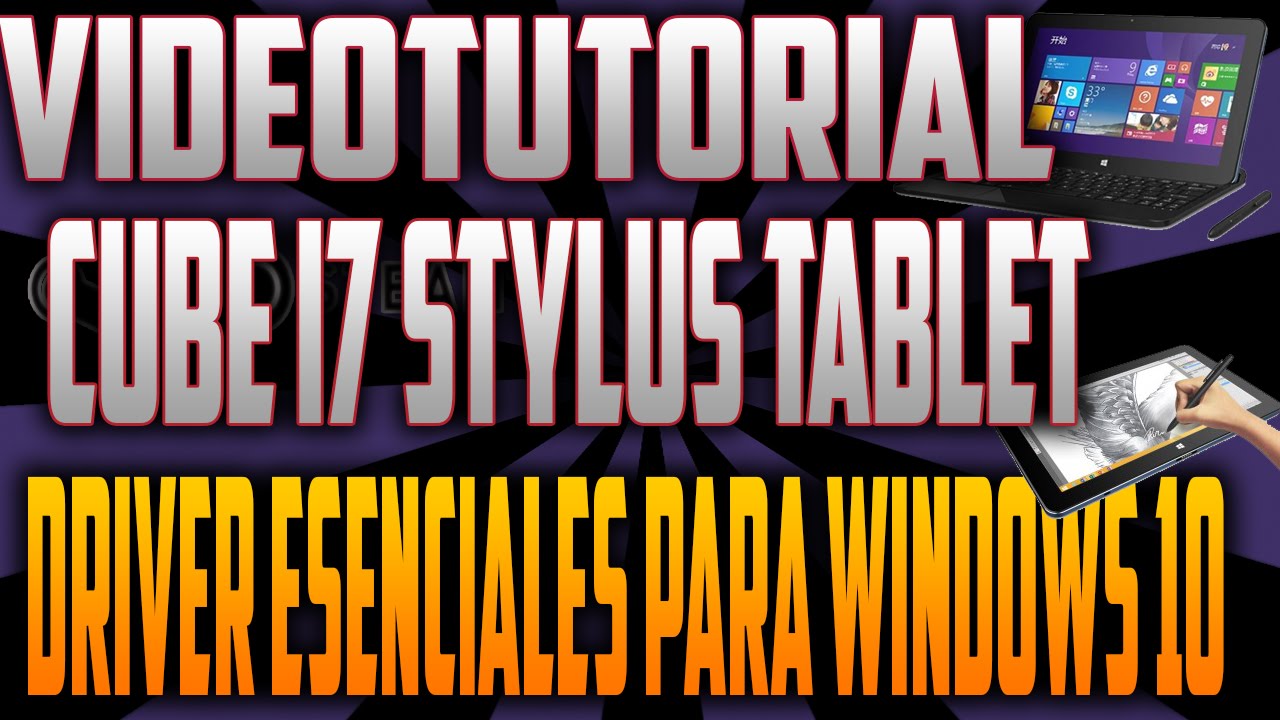 Cube i7 Stylus | Instalación drivers esenciales para Windows 10 ...