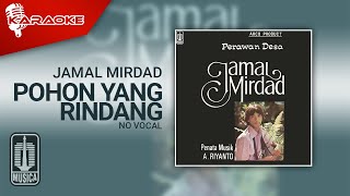 Jamal Mirdad - Pohon Yang Rindang ( Karaoke Video) | No Vocal