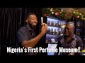 NIGERIA&#39;S FIRST PERFUME MUSEUM!!