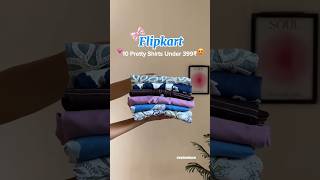 Flipkart 10 Shirt Under 399