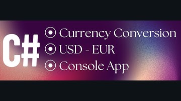 CodePark 0032 : "Currency Conversion in C# | USD to EUR and EUR to USD Tutorial"