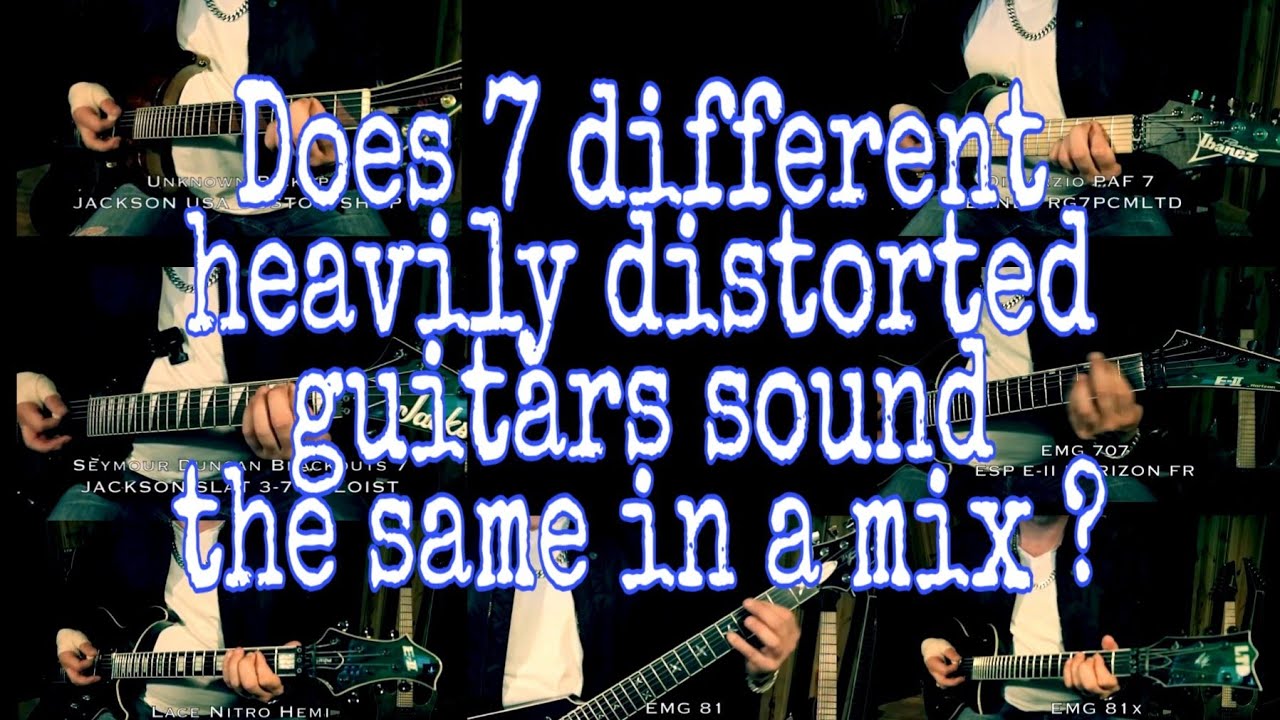 Does 7 different distorted guitars sound the same in a mix? METAL YouTube