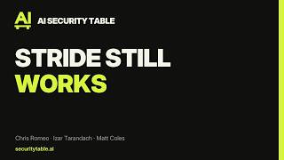 Why STRIDE Still Works in an AI World