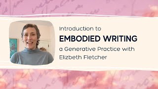 Introduction To Embodied Writing A Generative Practice