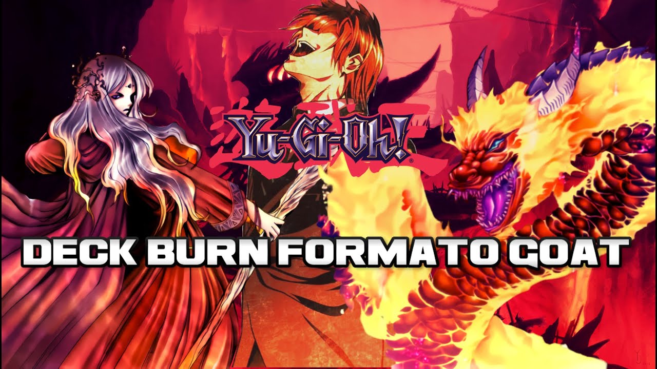 Yu-Gi-Oh! | 💥DECK BURN💥| Formato Goat | +Replays - YouTube