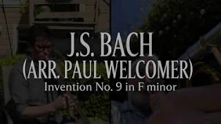 #MusicConnects: J.S. Bach (arr. Paul Welcomer): Invention No. 9 in F minor