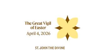 The Great Vigil of Easter - 4 April 2026
