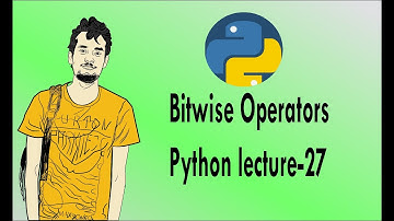 Python bangla tutorials -27 ( Bit-wise Operators)