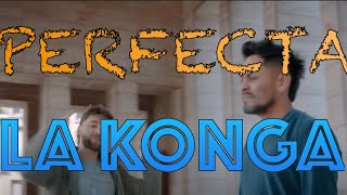 La Konga - Perfecta - KARAOKE