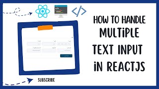 How to handle Multiple Inputs in Reactjs-  چطور کد چند تا اینپوت رو توی ریاکت بنویسم؟