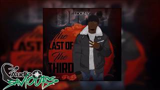 Looney - Stressing Me (Last Of The Third) | Audio Saviours