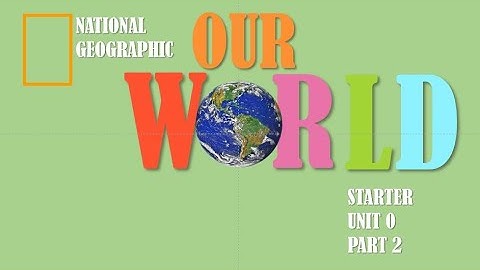 Beginner English Lesson - Unit 0 Part 2 - Our World by National Geographic