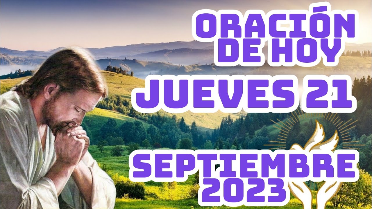 🙏☀️ Oración Y Evangelio Del Día De Hoy Jueves 21 De Septiembre Del 2023 ...