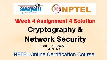 Cryptography and Network Security | NPTEL | Week 4 Assignment 4 Solution | July-Dec 2022