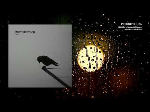 CHILL SAD INSTRUMENTAL BEAT MISUNDERSTOOD X KBJ36 KBJBEATS 