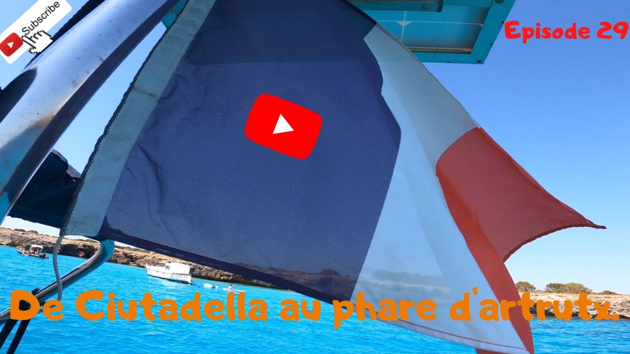 2022. Ep 29. De Ciutadella au phare d'artrutx.
