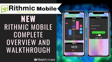 Rithmic Trader Mobile - Complete Overview and Walkthrough