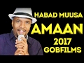 Habad muusa amaan 2017 somali music