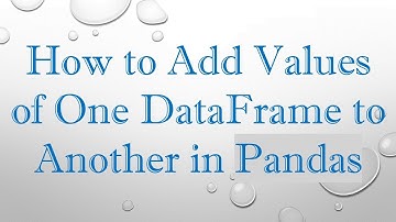 How to Add Values of One DataFrame to Another in Pandas