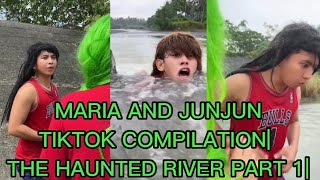 PART 14| MARIA AND JUNJUN TIKTOK COMPILATION| THE HAUNTED RIVER PART 1| AJ GOOD VIBES|
