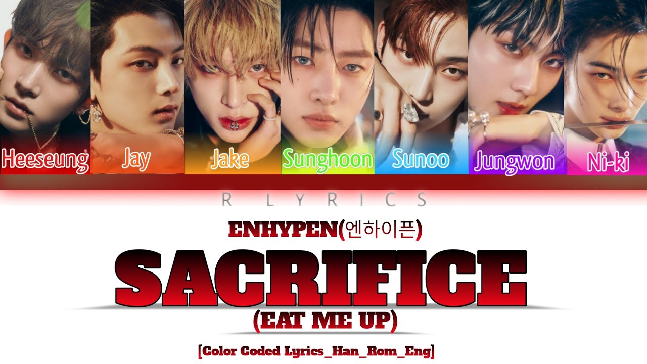 ENHYPEN 'Sacrifice (Eat Me Up)' Lyrics [Color Coded Han_Rom_Eng