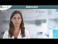 Atenolol For High Blood Pressure, Chest Pain and Survival After Heart Attacks - Overview