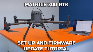 M300 Initial Set Up and Firmware Update Tutorial
